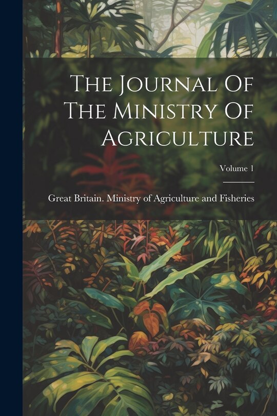 Front cover_The Journal Of The Ministry Of Agriculture; Volume 1