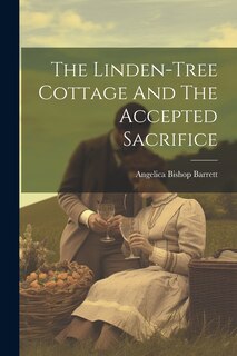 Couverture_The Linden-tree Cottage And The Accepted Sacrifice
