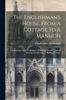 Couverture_The Englishman's House, From A Cottage To A Mansion
