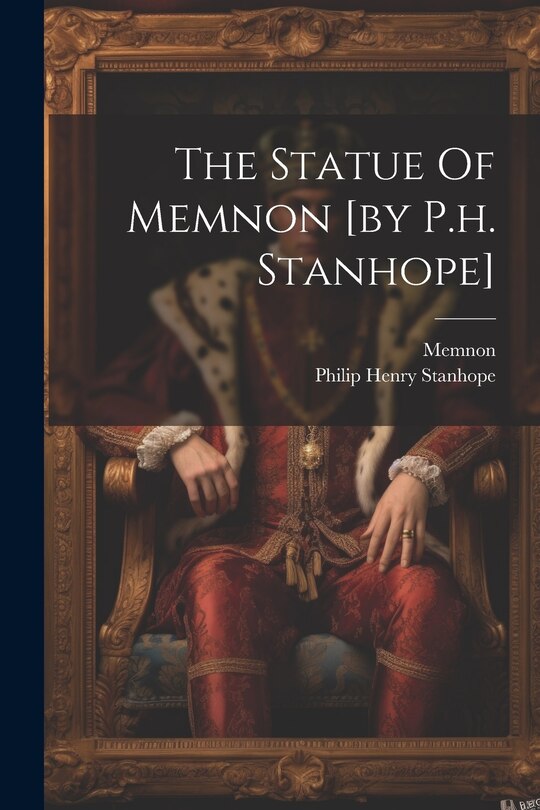 Front cover_The Statue Of Memnon [by P.h. Stanhope]
