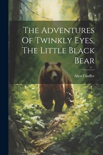 Front cover_The Adventures Of Twinkly Eyes, The Little Black Bear