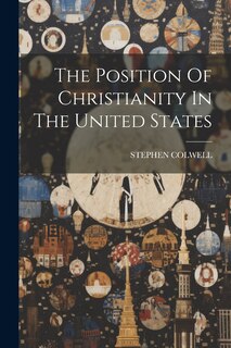 Front cover_The Position Of Christianity In The United States
