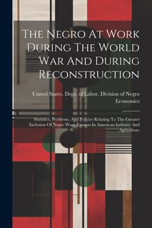 Couverture_The Negro At Work During The World War And During Reconstruction