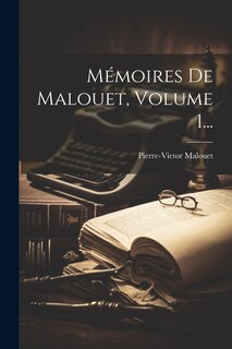 Couverture_Mémoires De Malouet, Volume 1...