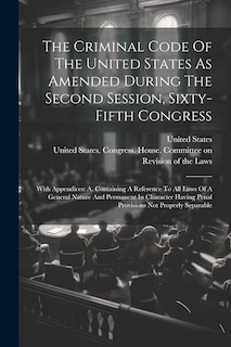 Front cover_The Criminal Code Of The United States As Amended During The Second Session, Sixty-fifth Congress