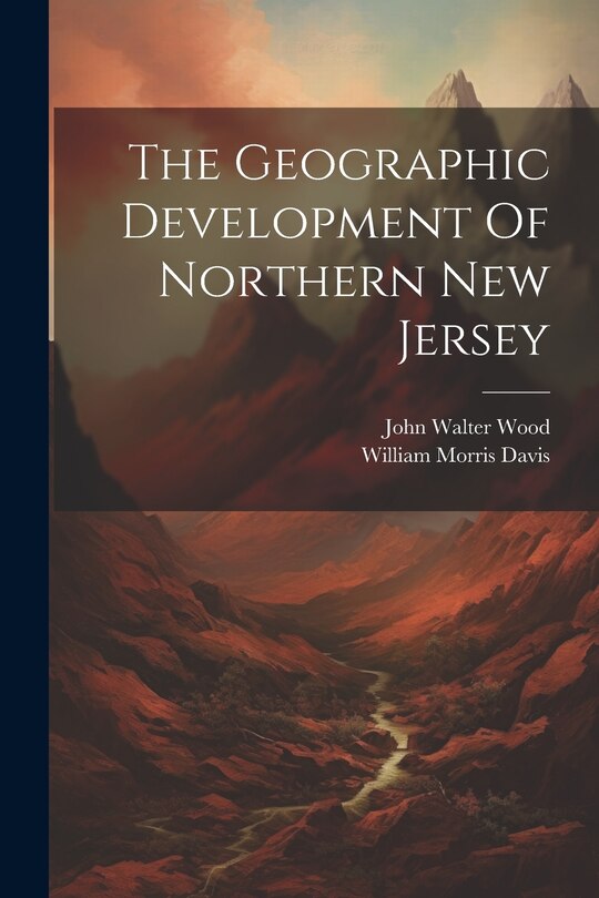Front cover_The Geographic Development Of Northern New Jersey