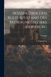 Front cover_Skizzen Über Den Kulturzustand Des Regierungsbezirks Merseburg; Volume 3