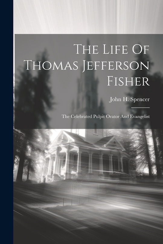 Front cover_The Life Of Thomas Jefferson Fisher