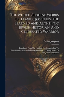 Front cover_The Whole Genuine Works Of Flavius Josephus, The Learned And Authentic Jewish Historian, And Celebrated Warrior