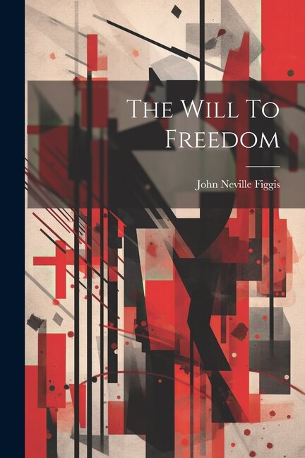 Front cover_The Will To Freedom