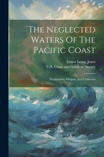 Front cover_The Neglected Waters Of The Pacific Coast