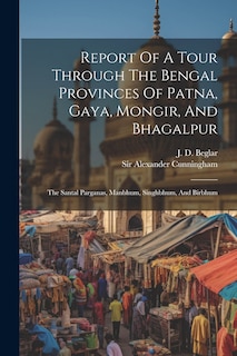Front cover_Report Of A Tour Through The Bengal Provinces Of Patna, Gaya, Mongir, And Bhagalpur