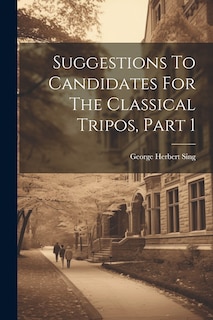 Front cover_Suggestions To Candidates For The Classical Tripos, Part 1
