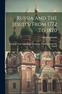 Couverture_Russia And The Jesuits, From 1772 To 1820