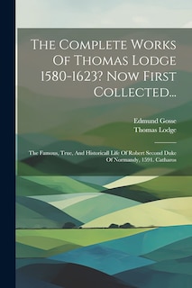 Front cover_The Complete Works Of Thomas Lodge 1580-1623? Now First Collected...