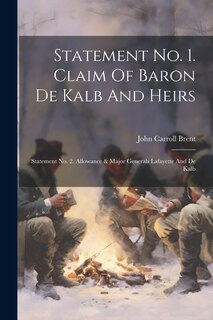 Couverture_Statement No. 1. Claim Of Baron De Kalb And Heirs