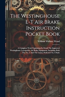 Couverture_The Westinghouse E-t Air Brake Instruction Pocket Book