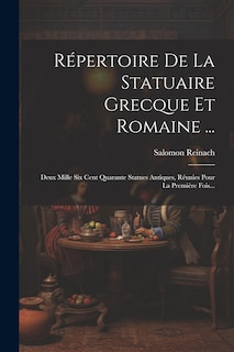 Front cover_Répertoire De La Statuaire Grecque Et Romaine ...