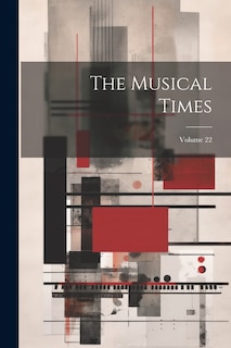 Couverture_The Musical Times; Volume 22