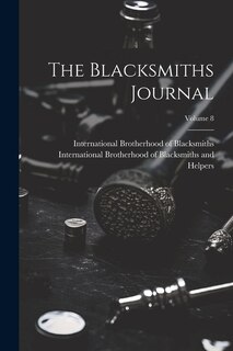 Front cover_The Blacksmiths Journal; Volume 8