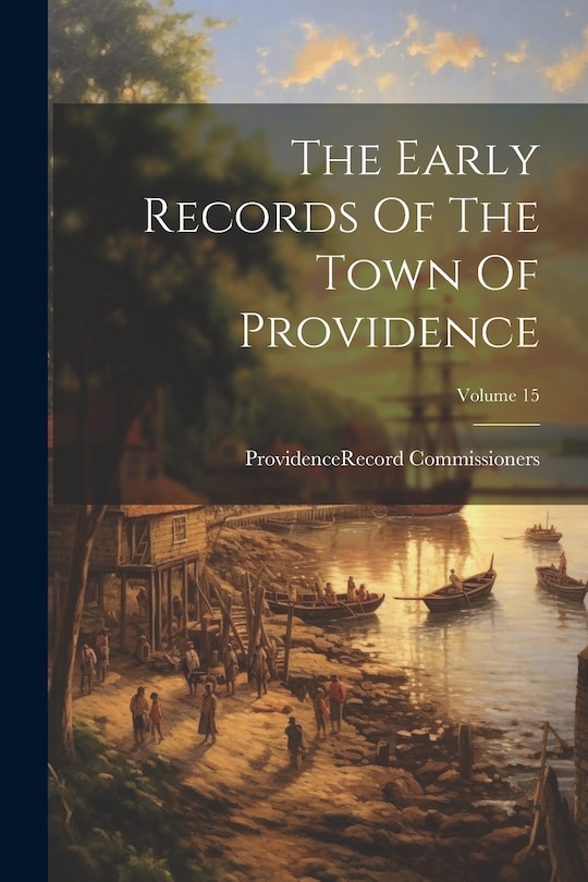 Couverture_The Early Records Of The Town Of Providence; Volume 15