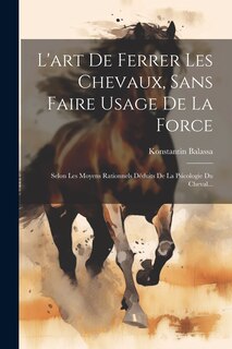Couverture_L'art De Ferrer Les Chevaux, Sans Faire Usage De La Force