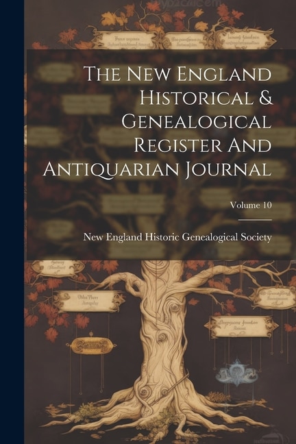 Front cover_The New England Historical & Genealogical Register And Antiquarian Journal; Volume 10
