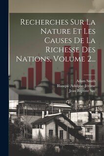 Couverture_Recherches Sur La Nature Et Les Causes De La Richesse Des Nations, Volume 2...