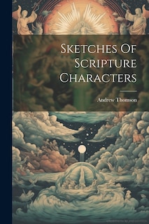 Sketches Of Scripture Characters