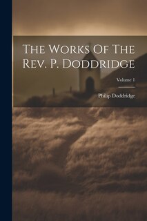 Couverture_The Works Of The Rev. P. Doddridge; Volume 1