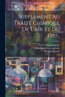 Couverture_Supplement Au Traité Chimique De L'air Et Du Feu...
