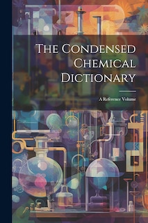 Front cover_The Condensed Chemical Dictionary