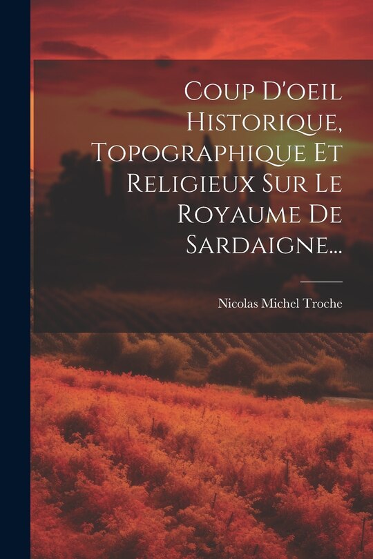 Couverture_Coup D'oeil Historique, Topographique Et Religieux Sur Le Royaume De Sardaigne...