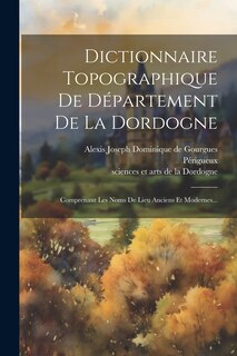 Front cover_Dictionnaire Topographique De Département De La Dordogne
