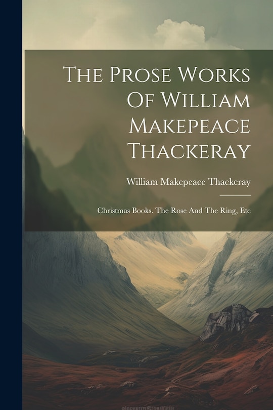 Couverture_The Prose Works Of William Makepeace Thackeray