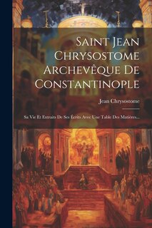 Couverture_Saint Jean Chrysostome Archevêque De Constantinople