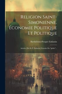 Front cover_Religion Saint-simonienne. Économie Politique Et Politique