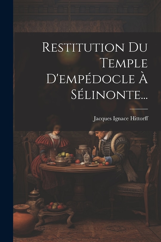 Front cover_Restitution Du Temple D'empédocle À Sélinonte...