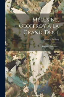 Front cover_Mélusine, Geoffroy À La Grand 'dent