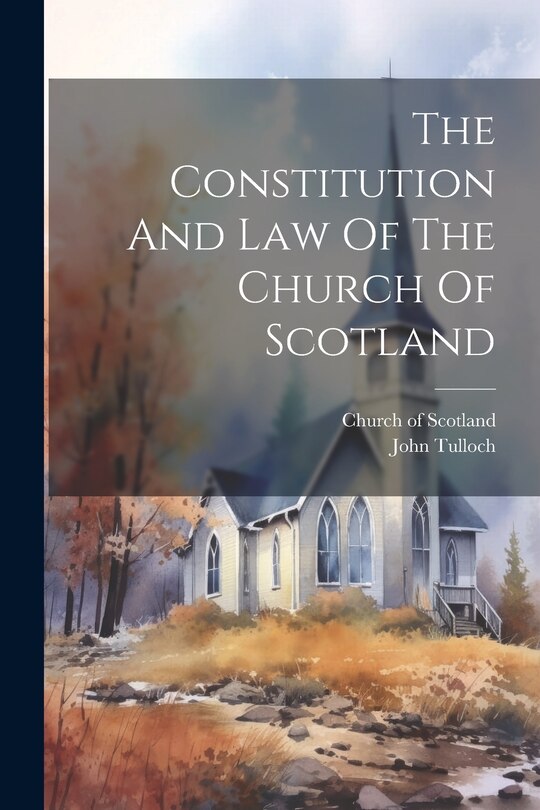 Front cover_The Constitution And Law Of The Church Of Scotland