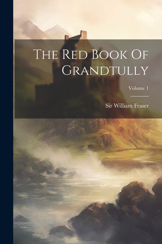 Front cover_The Red Book Of Grandtully; Volume 1