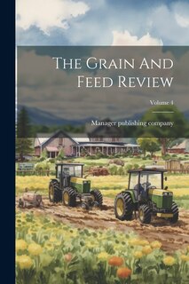 Couverture_The Grain And Feed Review; Volume 4