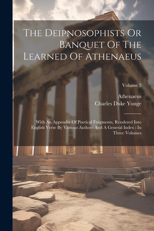 Front cover_The Deipnosophists Or Banquet Of The Learned Of Athenaeus