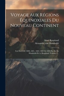 Couverture_Voyage Aux Régions Équinoxiales Du Nouveau Continent