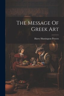 Front cover_The Message Of Greek Art