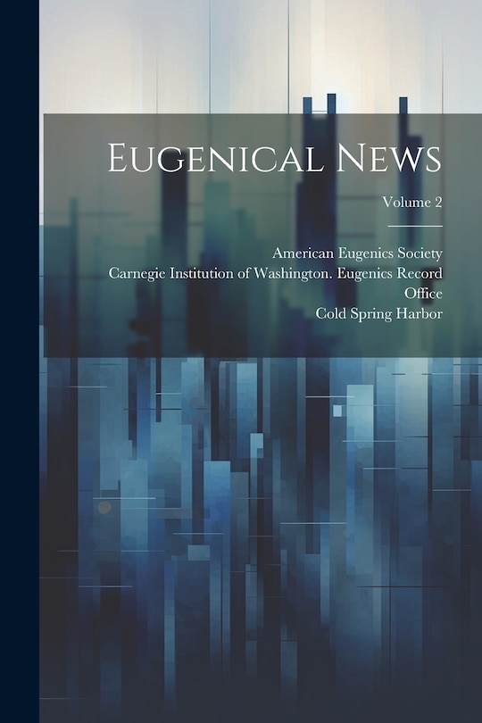 Front cover_Eugenical News; Volume 2