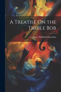 Front cover_A Treatise On the Treble Bob