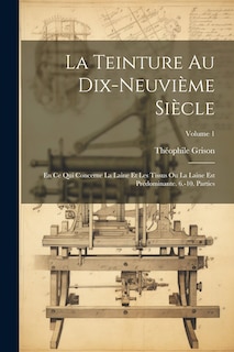 Front cover_La Teinture Au Dix-Neuvième Siècle