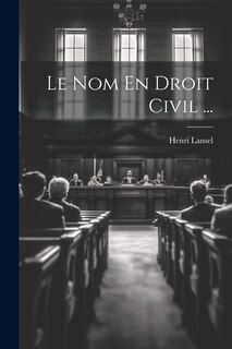 Front cover_Le Nom En Droit Civil ...