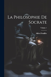Front cover_La Philosophie De Socrate; Volume 1